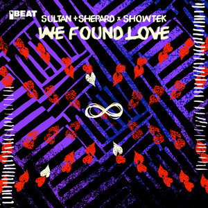 Écouter "We Found Love" de Showtek