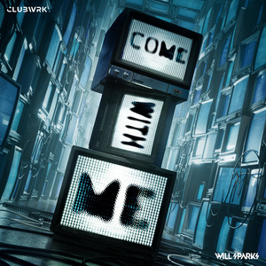 Écouter "Come With Me" de Will Sparks