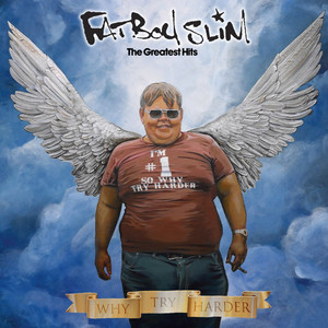 Écouter "Don't Let The Man Get You Down" de Fatboy Slim
