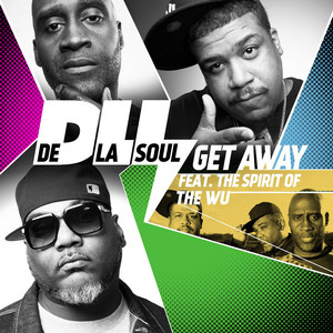Écouter "Get Away (The Spirit of Wu-Tang)" de De La Soul