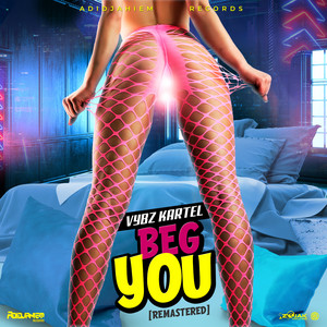 Écouter "Beg You - A Fuck" de Vybz Kartel