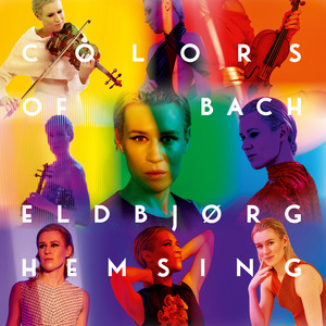 New Release, Colors of Bach — Reimagining the Genius of J.S. Bach