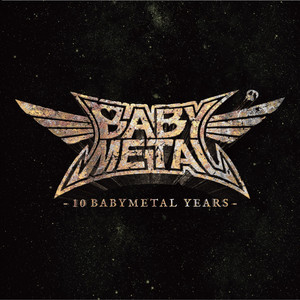 10 BABYMETAL YEARS | BABYMETAL Wiki | Fandom