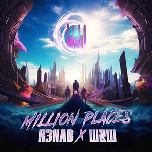 Écouter "Million Places" de R3HAB