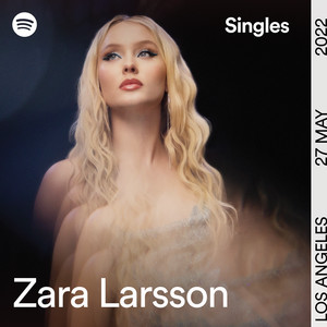 Écouter "Lay All Your Love On Me - Spotify Singles" de Zara Larsson