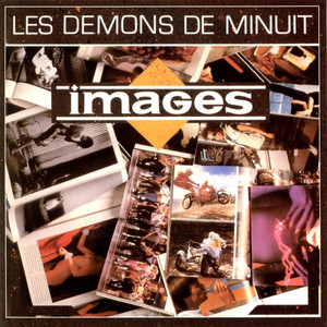 Écouter "Les démons de minuit - Version longue" de Images