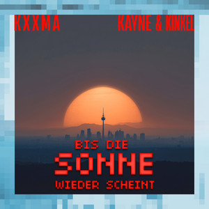 Écouter "Bis die Sonne wieder scheint" de KXXMA