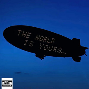 The world is yours