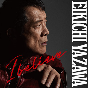 矢沢永吉 / I BELIEVE [LP - UMJK-9158]：JAPANESE：アナログレコード