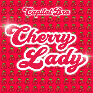 Écouter "Cherry Lady" de Capital Bra