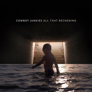 Écouter "When We Arrive" de Cowboy Junkies