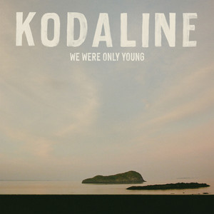 Cover artwork for We Were Only Young by Kodaline