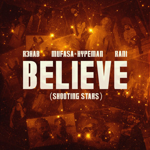 Écouter "Believe (Shooting Stars)" de R3HAB