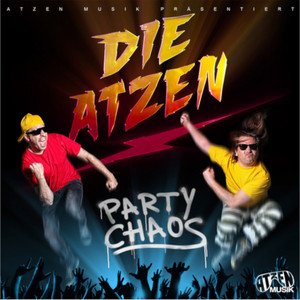 Écouter "Party Chaos" de Die Atzen