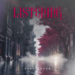 Play House - Listening