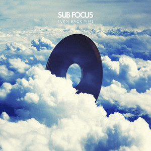 Écouter "Turn Back Time" de Sub Focus
