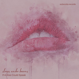 Artwork for If A Kiss Could Speak