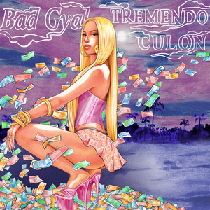 Écouter "Tremendo Culón" de Bad Gyal