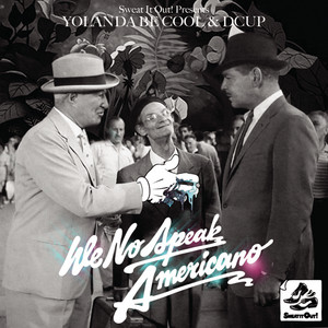 Écouter "We No Speak Americano - Myd Remix" de Yolanda Be Cool
