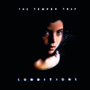 Écouter "Science of Fear" de The Temper Trap