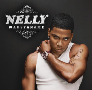 Écouter "Wadsyaname - Dirty Edit" de Nelly