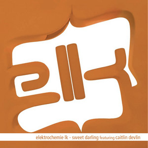 Écouter "Sweet Darling" de Elektrochemie LK