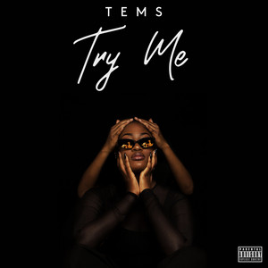 Écouter "Try Me" de Tems