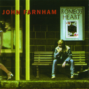 Écouter "Romeo's Heart" de John Farnham