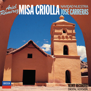 Écouter "Misa Criolla: 2. Gloria (carnavalito-yaraví)" de José Carreras
