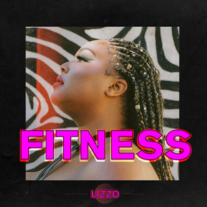 Écouter "Fitness" de Lizzo