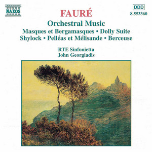 Écouter "Masques et bergamasques Suite, Op. 112: IV. Pastorale" de Gabriel Fauré