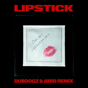 Écouter "Lipstick - Dubdogz, JØRD Remix Radio" de Dubdogz