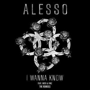 Écouter "I Wanna Know - Alesso & Deniz Koyu Remix" de Alesso