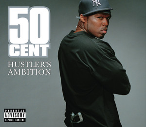 Écouter "Hustler's Ambition" de 50 Cent