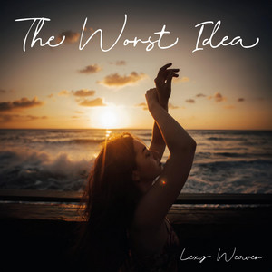 The Worst Idea by Lexy Weaver — produced by Mondy (Mahyar Zarifi)