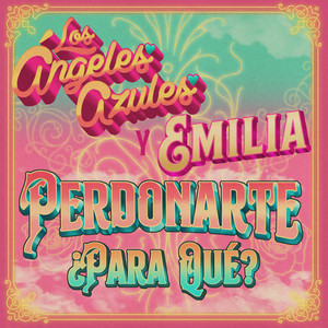 Écouter "Perdonarte ¿Para Qué?" de Emilia