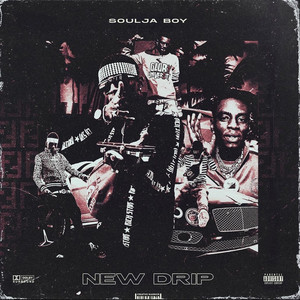 Écouter "New Drip" de Soulja Boy