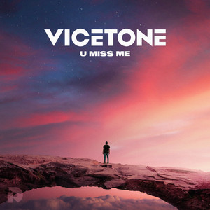 Écouter "U Miss Me" de Vicetone