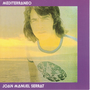 Écouter "Mediterraneo" de Joan Manuel Serrat