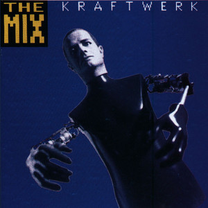 Kraftwerk: The Mix Tracks & Reviews | AllMusic