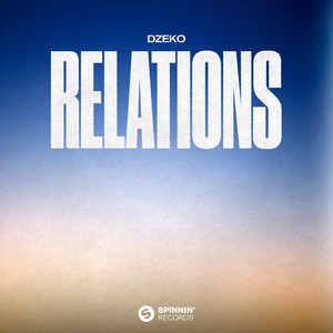 Écouter "Relations" de Dzeko