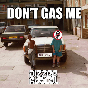 Écouter "Don't Gas Me" de Dizzee Rascal