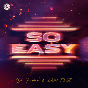 Écouter "So Easy" de Da Tweekaz