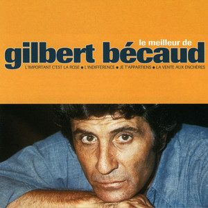 Écouter "L'Important c'est la rose" de Gilbert Bécaud