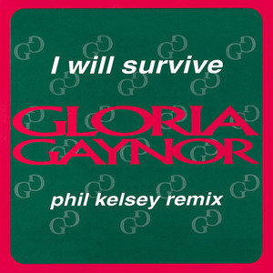 Écouter "I Will Survive - Phil Kelsey 7" Remix" de Gloria Gaynor