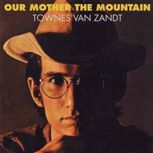 Townes Van Zandt - Our Mother the Mountain (Vinyl) | Fat Possum