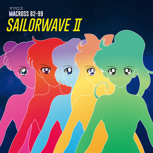 Macross 82-99 - SAILORWAVE II Vinyl