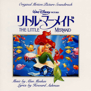 Écouter "Under the Sea - Japanese Version" de Alan Menken