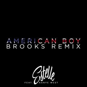 Écouter "American Boy - Brooks Remix" de Estelle