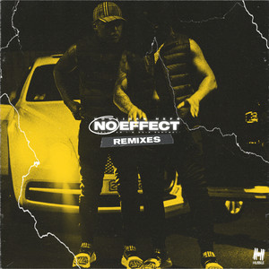 Écouter "No Effect - JaySounds Remix" de Hooligan Hefs